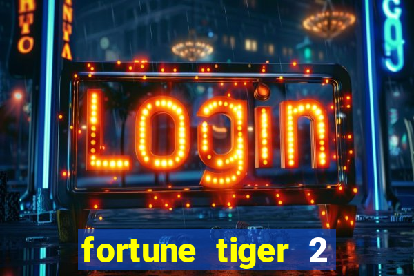 fortune tiger 2 revenge demo grátis